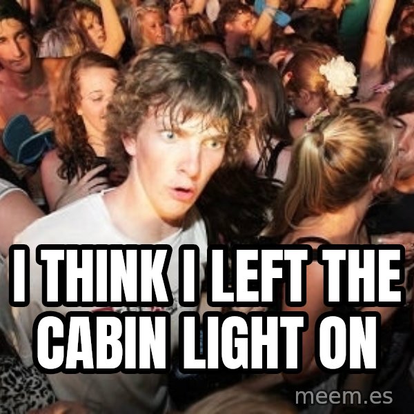 Sudden Realization Ralph meme: i think i left the cabin light on