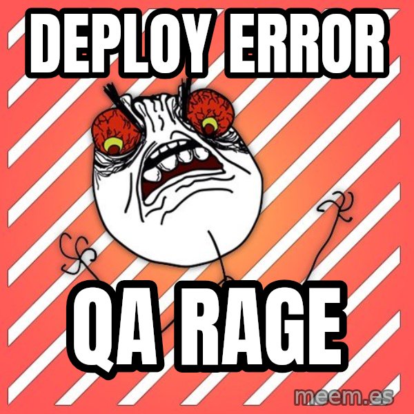 iHate meme: deploy error / qa rage