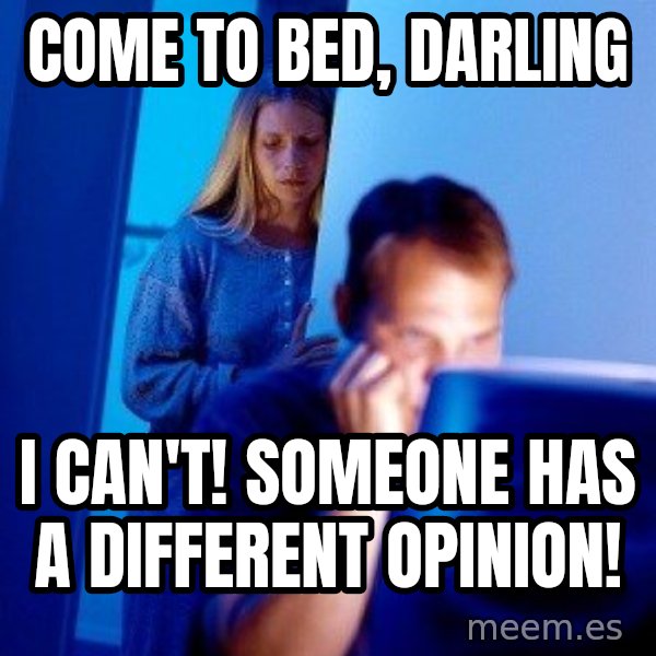 Internet Husband meme: come to bed, darling / i can't! someone has a different opinion!