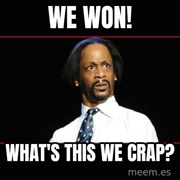 katt williams shocked meme: we won! / what's this we crap?