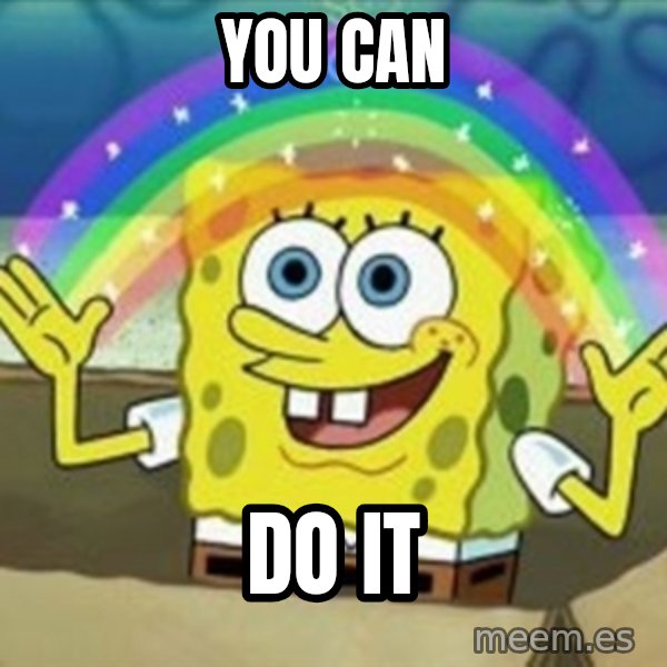 Spongebob meme: You Can / Do it