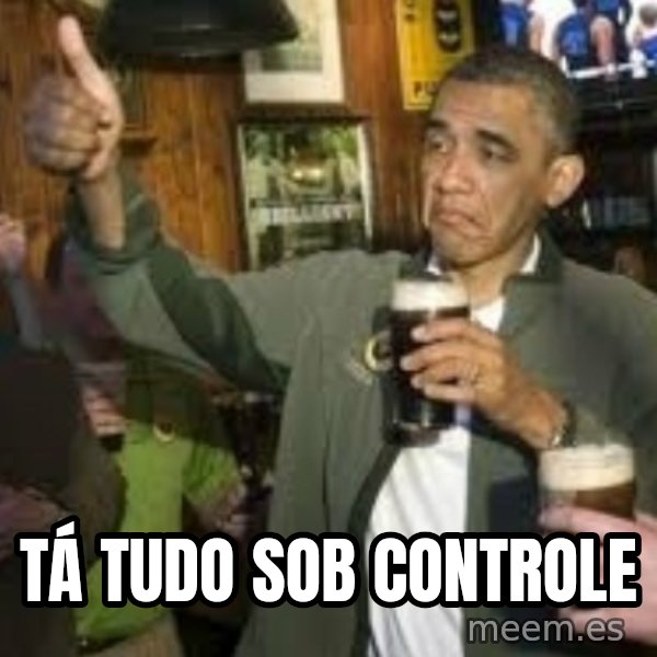 obama beer meme: tá tudo sob controle