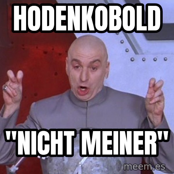 Dr. Evil Air Quotes meme: Hodenkobold / "Nicht meiner"