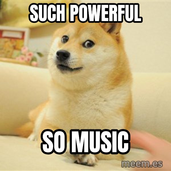 so doge meme: Such powerful / So music