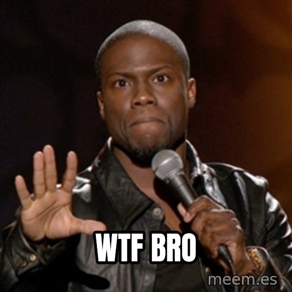 Kevin Hart meme: WTF BRO