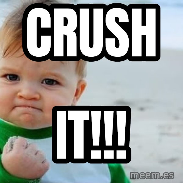 Success Kid meme: Crush / It!!!