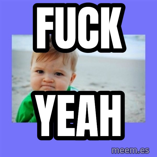 Success Kid meme: FUCK / YEAH