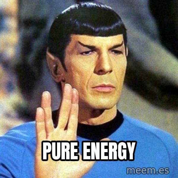 Spock meme: Pure Energy