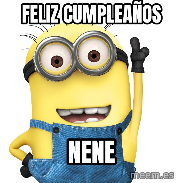 Despicable Me Minion meme: Feliz cumpleaños / Nene