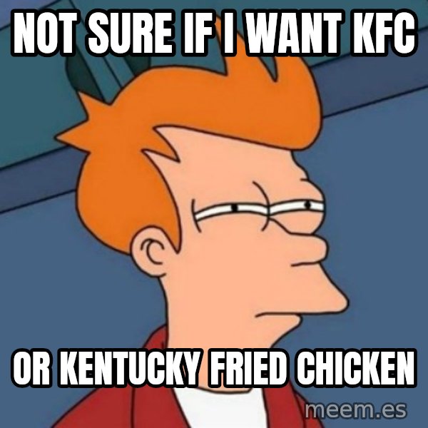 Not sure if troll meme: Not sure if i want KFC / or kentucky fried chicken