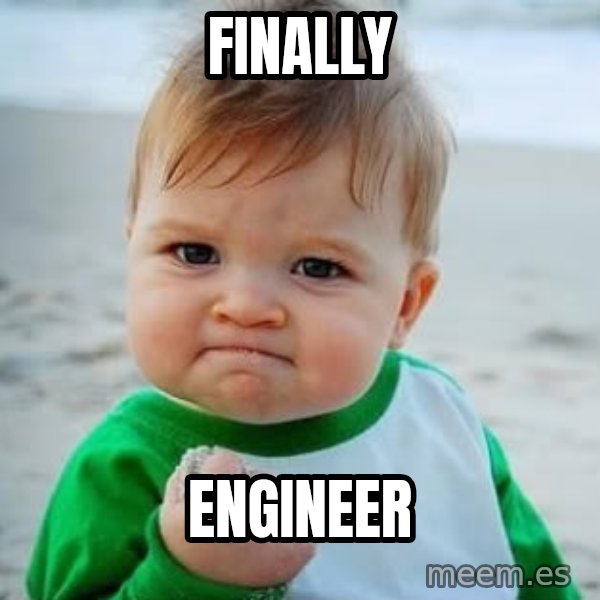 fist pump baby meme: FINALLY / ENGINEER