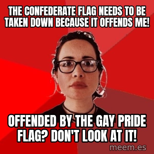 Liberal Douche Garofalo meme: the confederate flag needs to be taken down because it offends me! / offended by the gay pride flag? don't look at it!