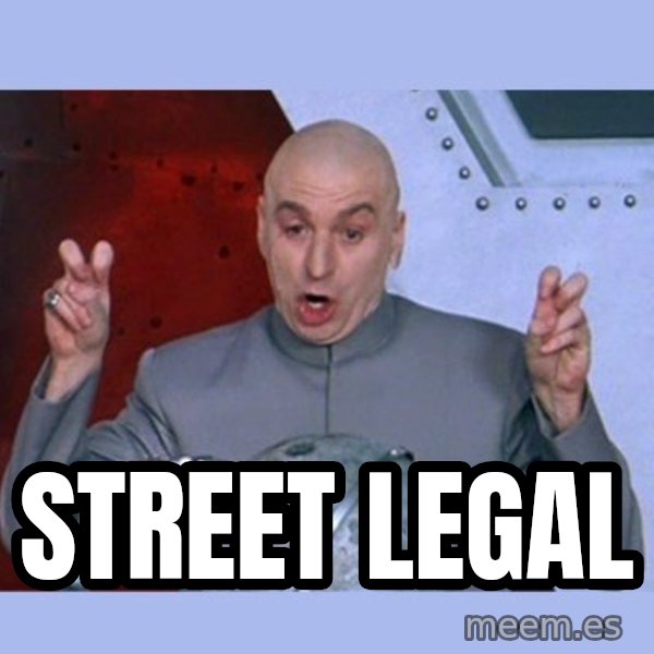 Dr Evil meme meme: Street Legal