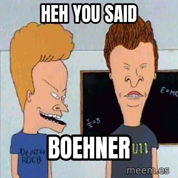 Beavis and butthead meme: heh you said / boehner