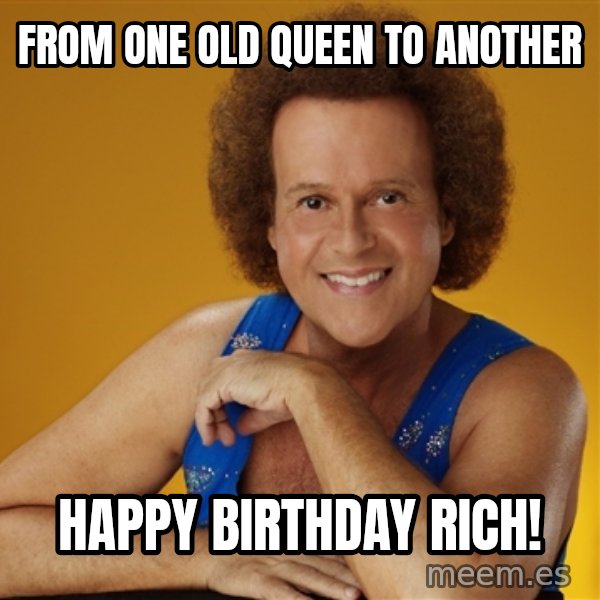Gay Richard Simmons meme: From one old queen to another / happy Birthday rich!