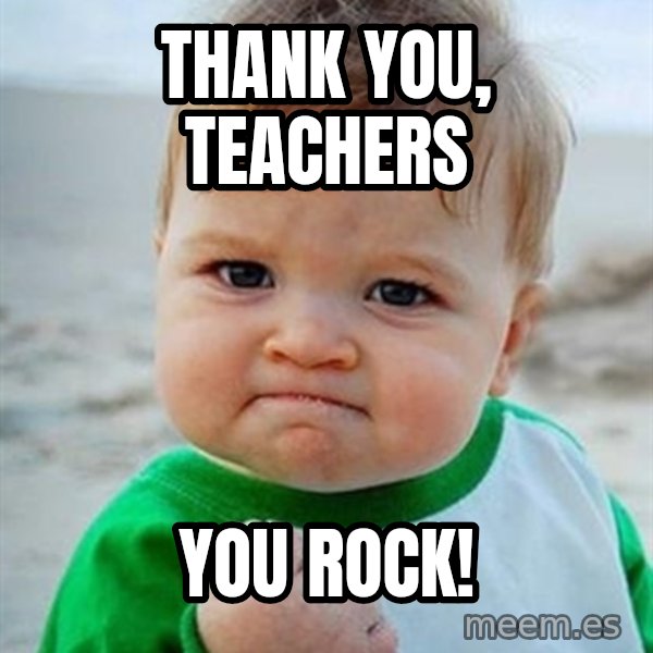 Victory Baby meme: Thank you, Teachers / You Rock!