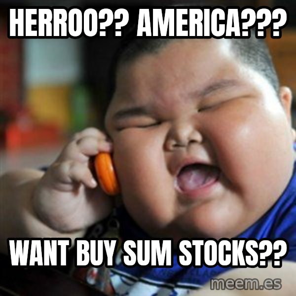 fat chinese kid meme: Herroo?? America??? / Want buy sum stocks??