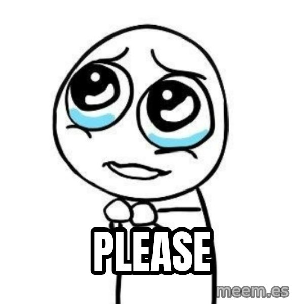Please guy meme: Please