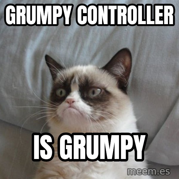 Grumpy cat good meme: Grumpy Controller / Is Grumpy
