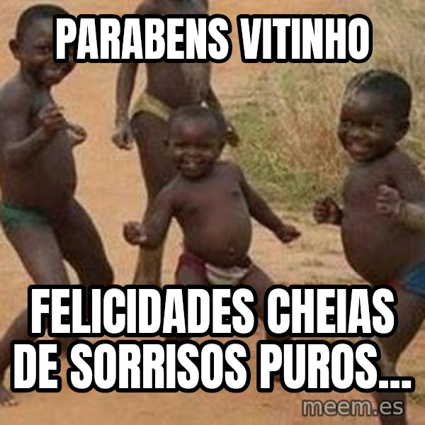 african children dancing meme: Parabens Vitinho / Felicidades cheias de sorrisos puros...