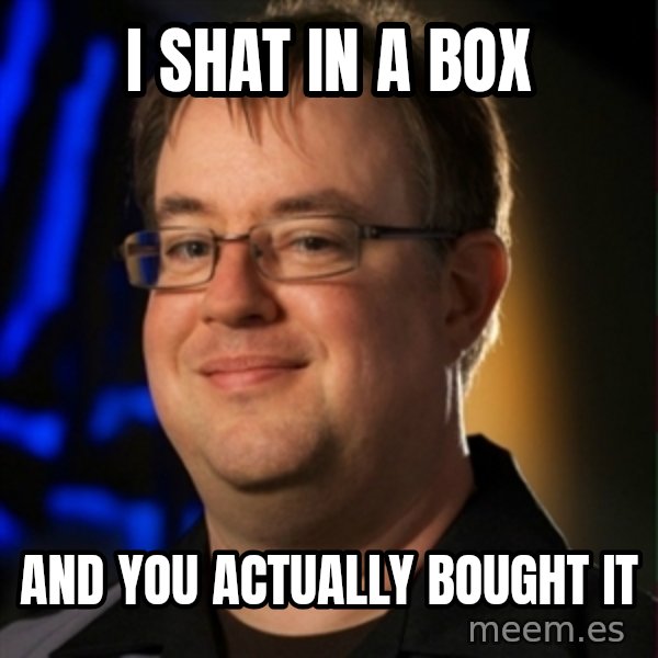 Jay Wilson Diablo 3 meme: I Shat in a box / And you actually bought it