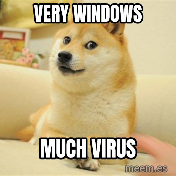so doge meme: very windows / much virus