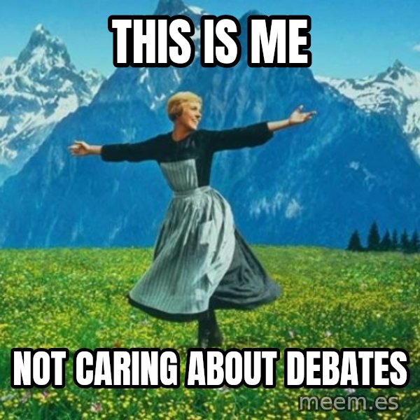 Look at All the Fucks I Give meme: this is me / not caring about debates
