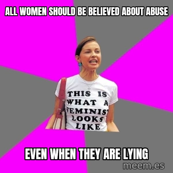 Feminist Cunt meme: all women should be believed about abuse / even when they are lying