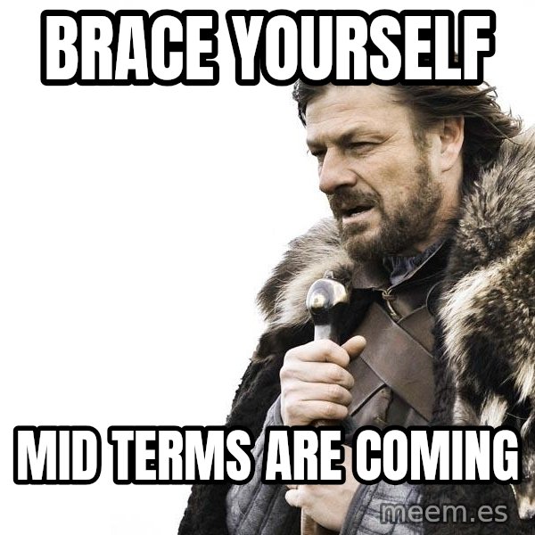 Winter is Coming meme: BRACE YOURSELF / MID TERMS are coming