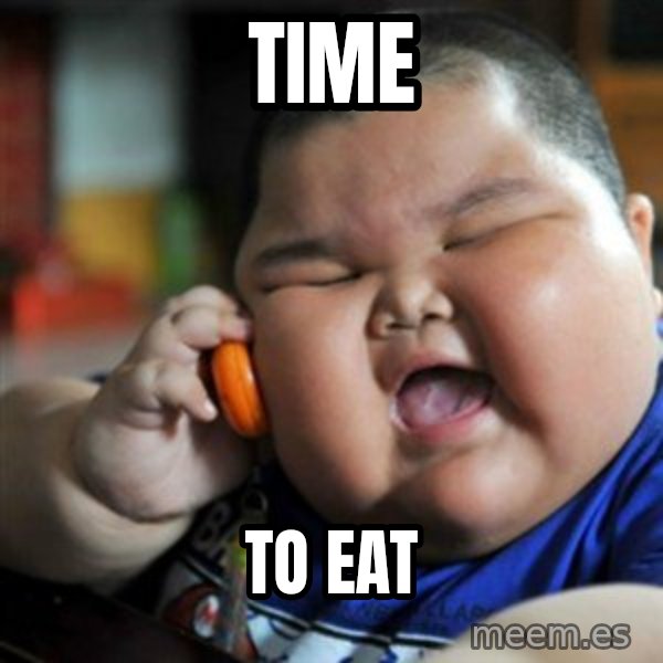 fat chinese kid meme: time / to eat