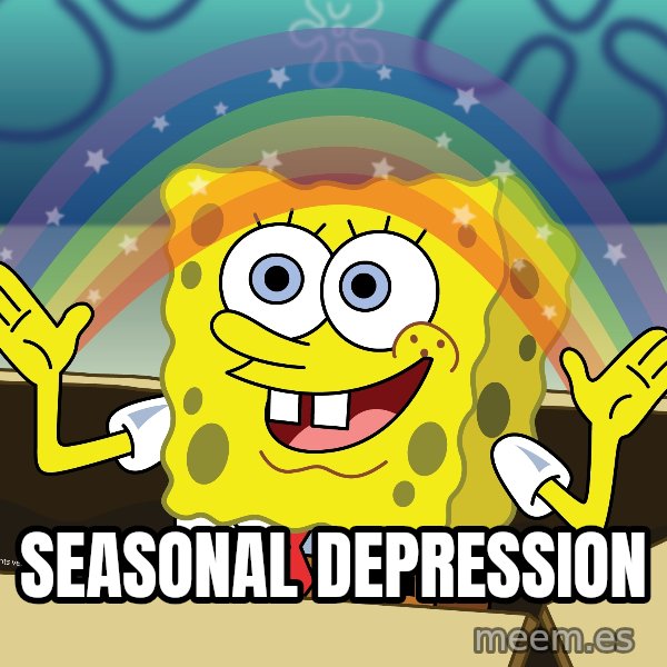 spongebob rainbow meme: SEASONAL DEPRESSION