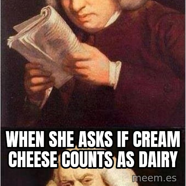 Samuel Johnson meme: When she asks if Cream Cheese counts as dairy