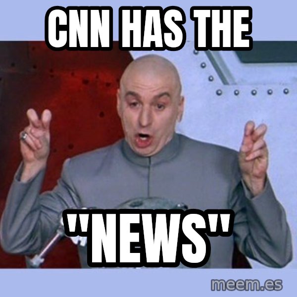 Dr Evil meme meme: CNN has the / "News"