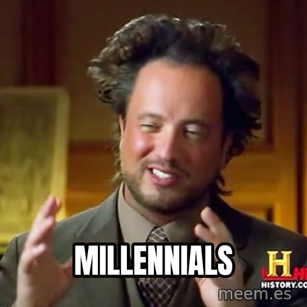 Ancient Aliens meme: Millennials