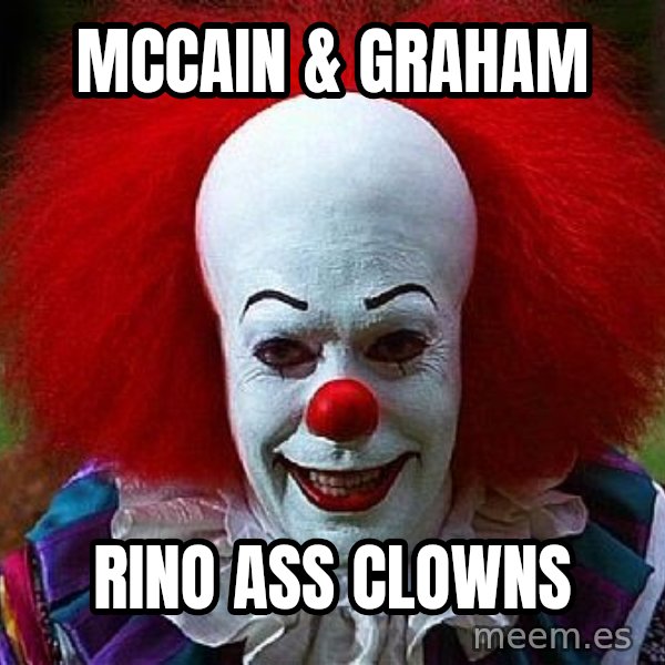 Pennywise the Clown meme: mccain & graham / rino ass clowns
