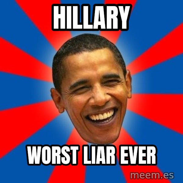 Obama meme: Hillary / worst liar ever