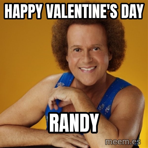 Gay Richard Simmons meme: Happy Valentine's day / Randy