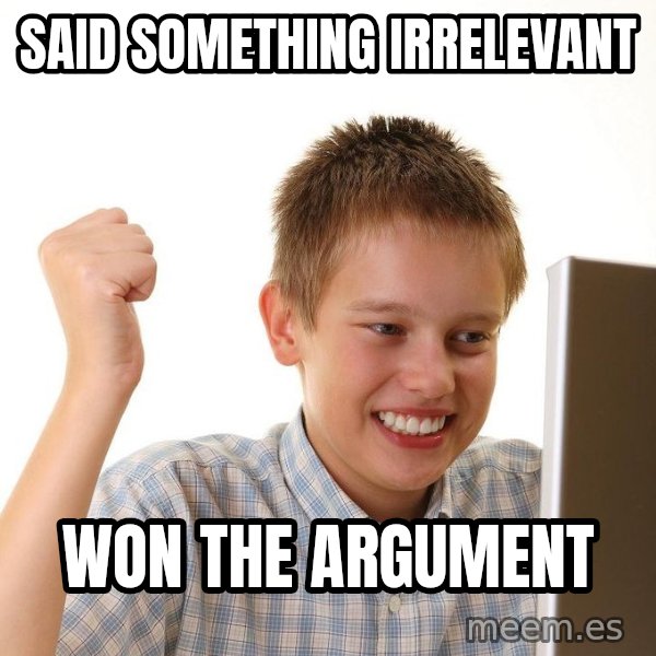 First Day on the internet kid meme: SaId something irRElevant / Won the argument