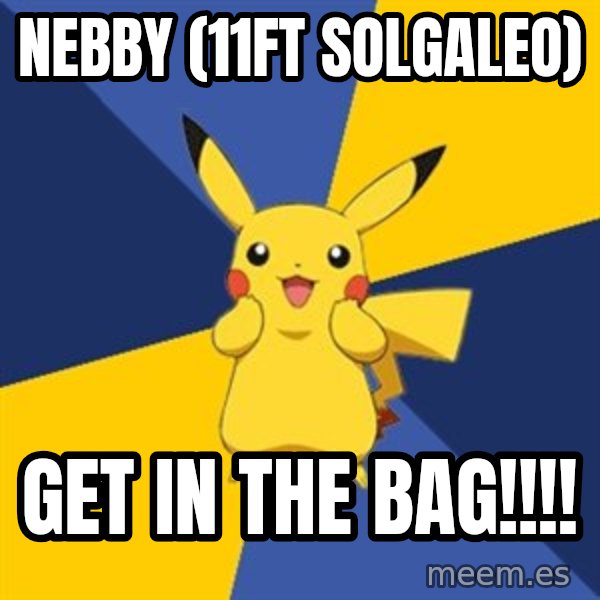 Pokemon Logic  meme: Nebby (11ft solgaleo) / get in the bag!!!!