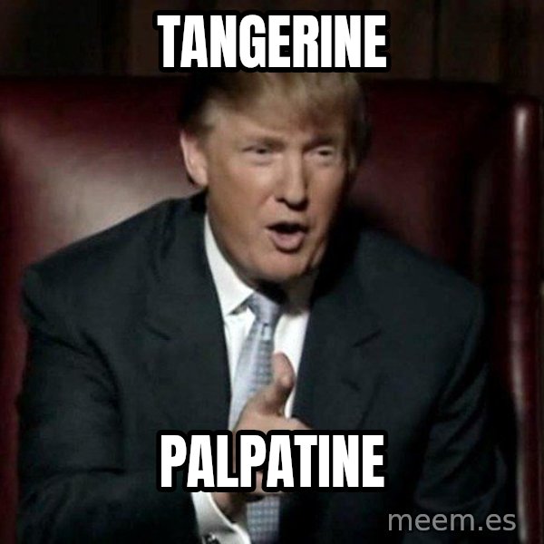 Donald Trump meme: tangerine / palpatine