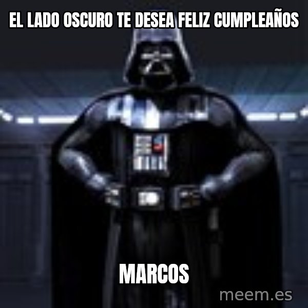Darth Vader meme: El lado oscuro te desea feliz cumpleaños / Marcos
