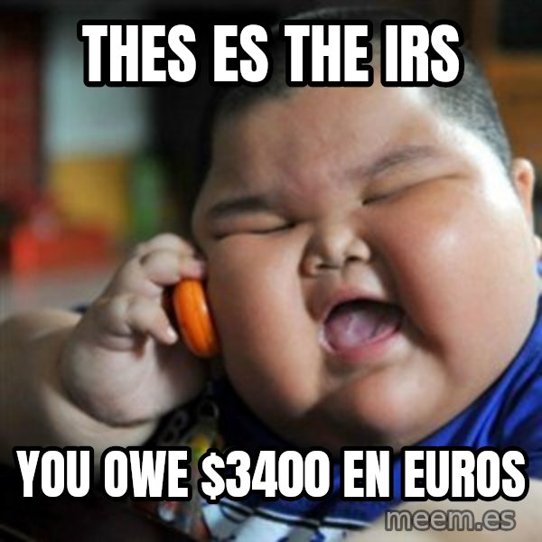 fat chinese kid meme: thes es the IRS / YOU OWE $3400 en euros