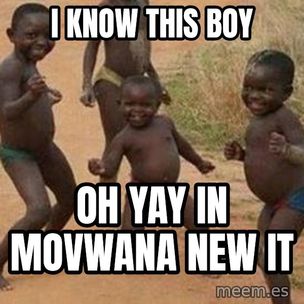african children dancing meme: i know this boy / oh yay in movwana new it