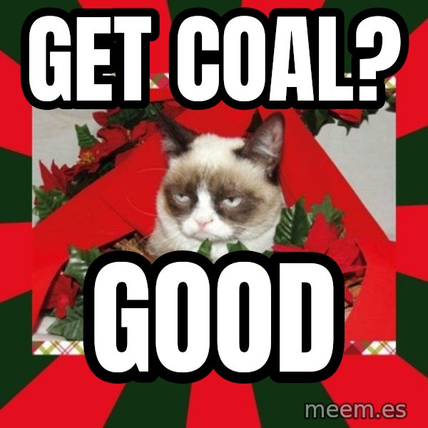 GRUMPY CAT ON CHRISTMAS meme: get coal? / good
