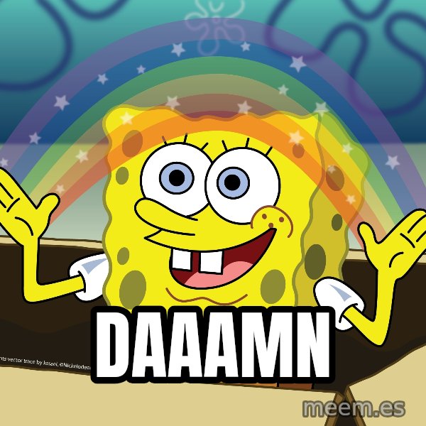 spongebob rainbow meme: daaamn