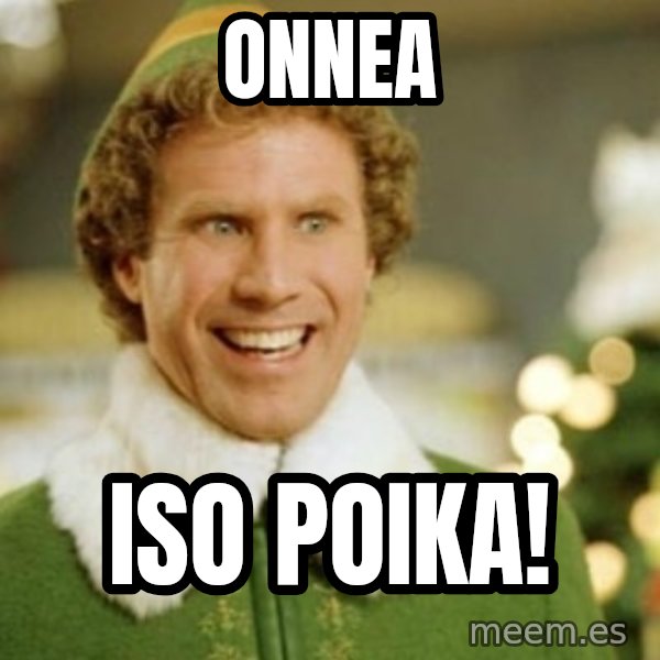 Buddy the Elf meme: Onnea / Iso poika!
