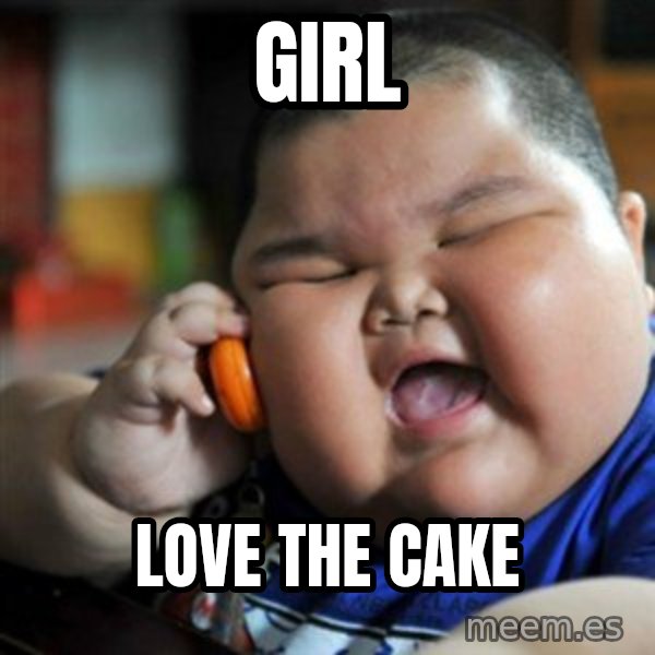 fat chinese kid meme: girl / love the cake