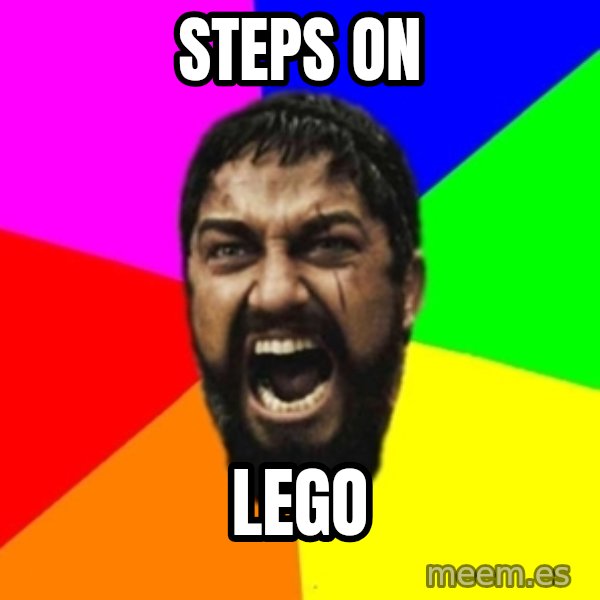 sparta meme: Steps on / lego