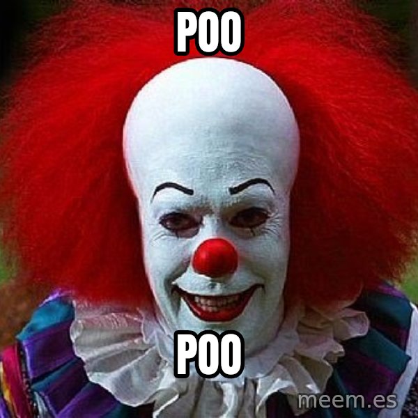 Pennywise the Clown meme: Poo / Poo