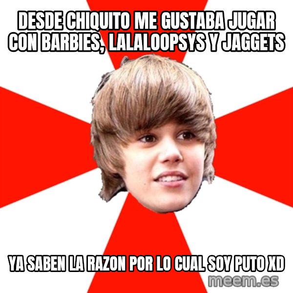 Justin Bieber meme: DESDE CHIQUITO ME GUSTABA JUGAR CON BARBIES, LALALOOPSYS Y JAGGETS / YA SABEN LA RAZON POR LO CUAL SOY PUTO XD